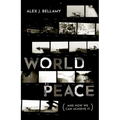 World Peace: (And How We Can Achieve It)
