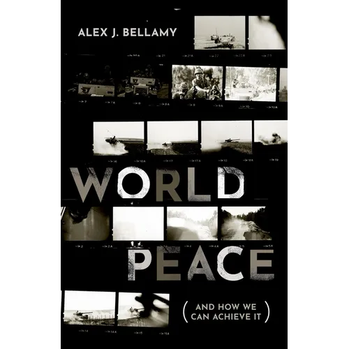 World Peace: (And How We Can Achieve It)