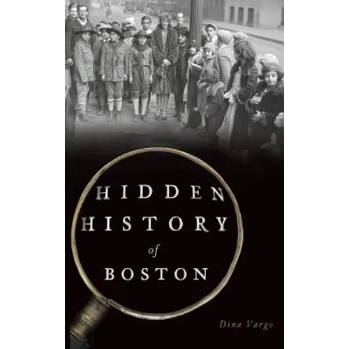 Hidden History of Boston