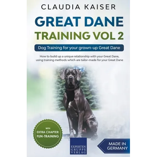 Great Dane Training Vol 2 - Dog Training for your grown-up Great Dane