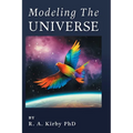 Modeling The Universe: A Journey Home