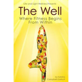 The Well: Where Fitness Begins Within