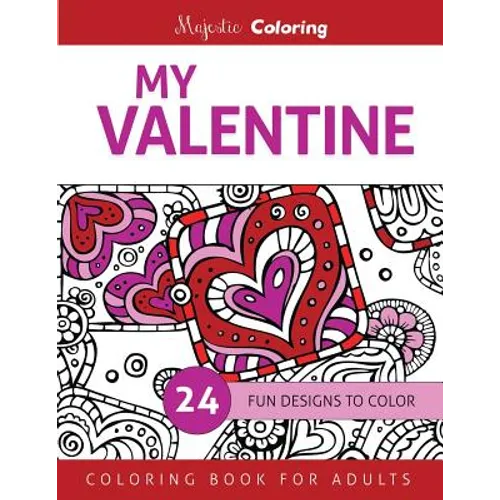 My Valentine: Coloring Book for Adults