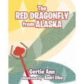 The Red Dragonfly From Alaska