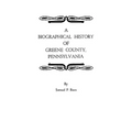 Biographical History of Greene County, Pennsylvania