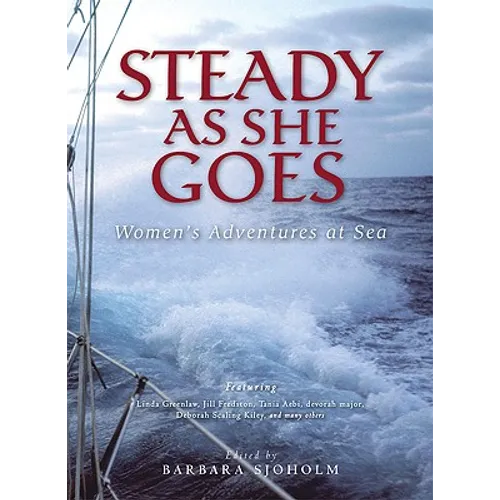 Steady as She Goes: Women's Adventures at Sea