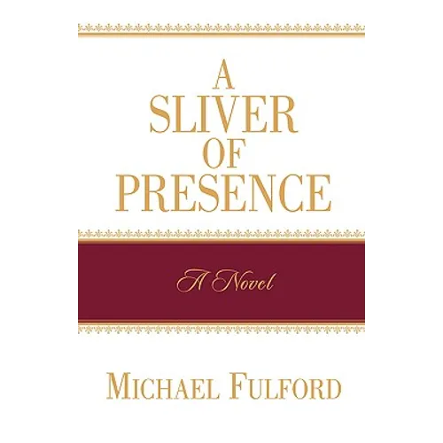 A Sliver of Presence