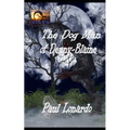 The Dog Man of Denny-Blaine