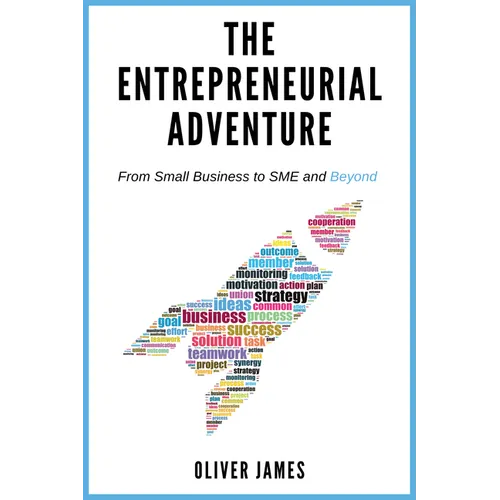 The Entrepreneurial Adventure: From Small Business to SME and Beyond