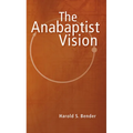 The Anabaptist Vision