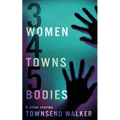 3 Women 4 Towns 5 Bodies