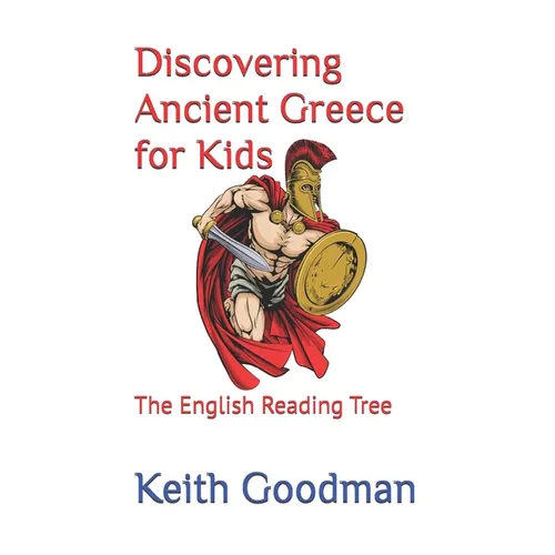 Discovering Ancient Greece for Kids: The English Reading Tree