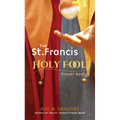 St. Francis Holy Fool Prayer Book