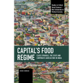 Capital's Food Regime: Class Struggle, the State and Corporate Agriculture in India