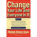 Change Your Life and Everyone in It: How To: