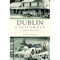 Dublin, California: A Brief History
