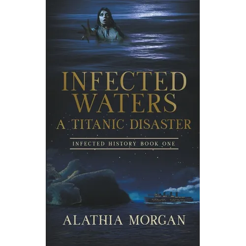 Infected Waters: A Titanic Disaster