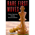 Rare First Moves: Chess Opening Games - Second Edition