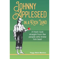 Johnny Appleseed in a Rich Land