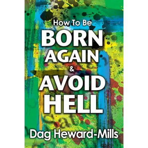 How to be Born Again and avoid Hell