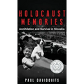 Holocaust Memories: Annihilation and Survival in Slovakia