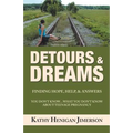 Detours & Dreams: Finding Hope, Help, & Answers