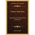 Venture With Ideas: Meetings With Gurdjieff And Ouspensky