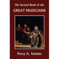 The Second Book of the Great Musicians (Yesterday's Classics)