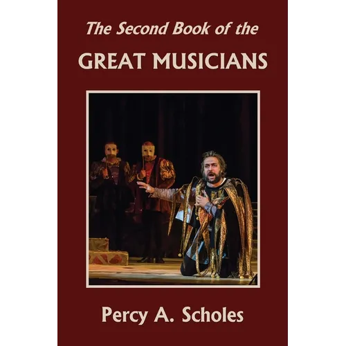 The Second Book of the Great Musicians (Yesterday's Classics)