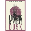Longing is Violet Dusk: A Hazel Dean Mystery