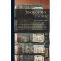 Book of the Lockes: A Genealogical and Historical Record of the Descendants of William Locke, of Woburn. With an Appendix Containing a His