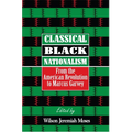 Classical Black Nationalism: From the American Revolution to Marcus Garvey