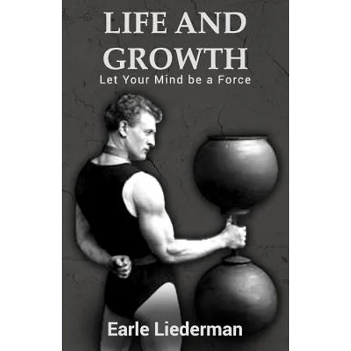 Life and Growth - Let Your Mind be a Force: (Original Version, Restored)