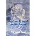 Angels and Archangels in Reiki Practice: A practical guide