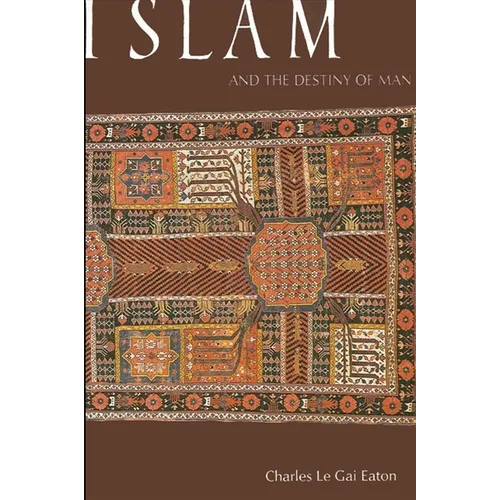 Islam and the Destiny of Man