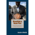 Bismillah & Bean Pies: How Black Americans Crafted An Islamic Expression Through Nationalism