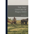 The First Century Of Piqua, Ohio