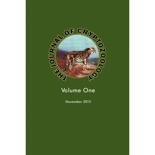 The Journal of Cryptozoology: Volume One