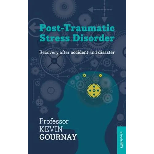 Post-Traumatic Stress Disorder: Recovery After Accident and Disaster