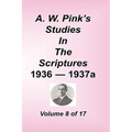 A. W. Pink's Studies in the Scriptures, Volume 08