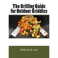 The Grilling Guide to Outdoor Griddles