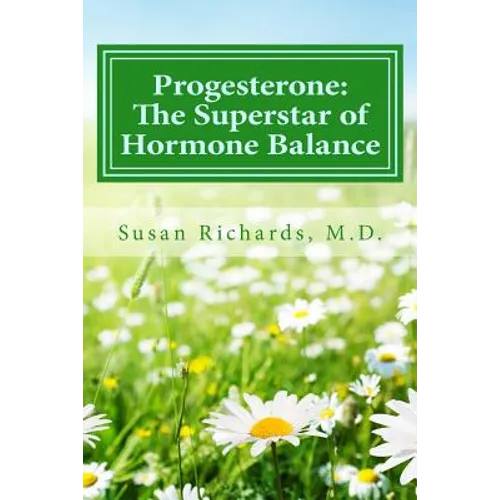 Progesterone: The Superstar of Hormone Balance
