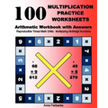 100 Multiplication Practice Worksheets Arithmetic Workbook with Answers: Reproducible Timed Math Drills: Multiplying Multidigit Numbers