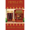 Croissants and Corruption: A Margot Durand Cozy Mystery