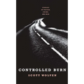 Controlled Burn: Stories of Prison, Crime, and Men
