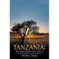 Tanzania: My Country as I See It