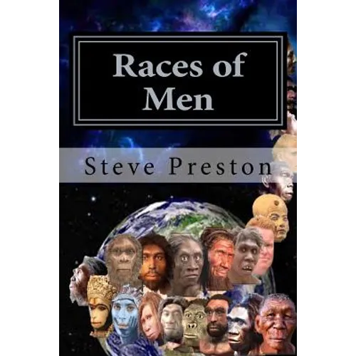 Races of Men: Changes of the Human Race