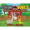 Dinky and Duke's Morning at the Farm
