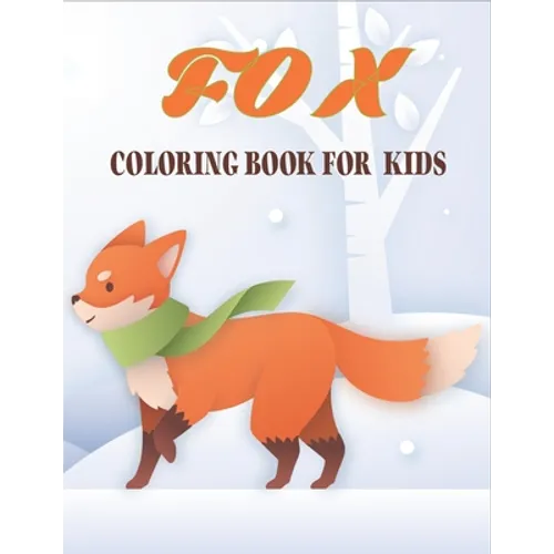 Fox Coloring Book For Kids: 50 Easy And Funny Fox Coloring Pages