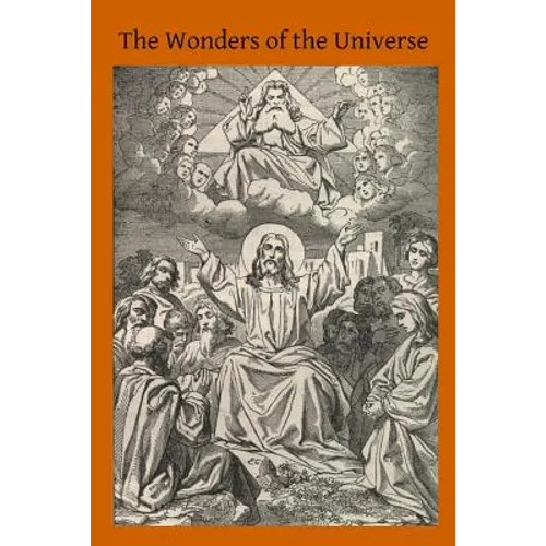 The Wonders of the Universe: What Science Says of God